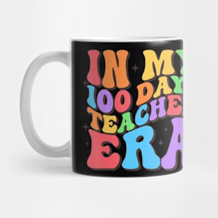 In My 100 Days Teacher Era 100th Day of School Teacher Squad Mug